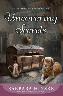 Odhaľovanie tajomstiev: Tretí román zo série Rosemont - Uncovering Secrets: The Third Novel in the Rosemont Series