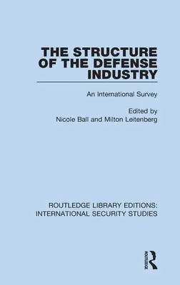 Štruktúra obranného priemyslu: Medzinárodný prieskum - The Structure of the Defense Industry: An International Survey