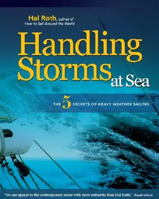 Zvládanie búrok na mori: Päť tajomstiev plavby v ťažkom počasí - Handling Storms at Sea: The 5 Secrets of Heavy Weather Sailing