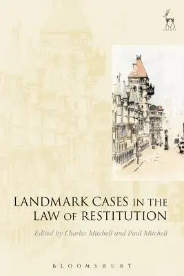 Prelomové prípady v reštitučnom práve - Landmark Cases in the Law of Restitution