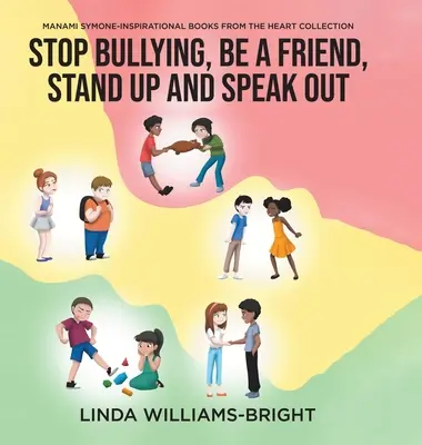 Manami Symone - Inšpiratívne knihy z kolekcie Srdce: Prestaň šikanovať, buď priateľom, vzopri sa a hovor nahlas - Manami Symone - Inspirational Books from the Heart Collection: Stop Bullying, Be a Friend, Stand up and Speak Out