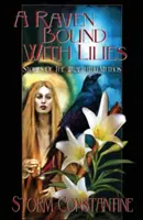 Havran zviazaný ľaliami: Príbehy mýtu Wraeththu - A Raven Bound with Lilies: Stories of the Wraeththu Mythos