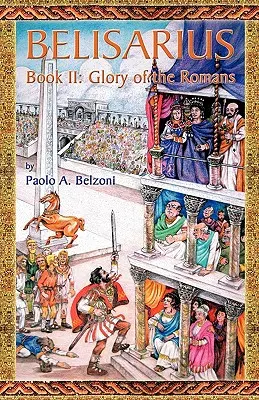 Belisarius - Kniha II: Sláva Rimanov - Belisarius-Book II: Glory of the Romans