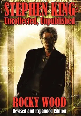 Stephena Kinga: Vydavateľstvo King King: Nespracované, nevydané diela - Stephen King: Uncollected, Unpublished
