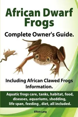 Africké trpasličie žaby ako domáce zvieratá. Starostlivosť, nádrže, biotop, potrava, choroby, akváriá, vylučovanie, dĺžka života, kŕmenie, strava, všetko zahrnuté. Africké trpasličie žaby co - African Dwarf Frogs as pets. Care, tanks, habitat, food, diseases, aquariums, shedding, life span, feeding, diet, all included. African Dwarf Frogs co