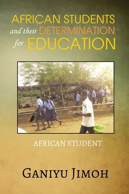 Africký študent a jeho odhodlanie pre vzdelanie - African Student and their Determination for Education