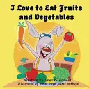 Milujem jesť ovocie a zeleninu - I love to eat fruits and vegetables