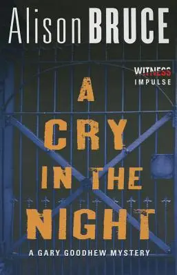 Výkrik v noci: Záhada Garyho Goodhewa - A Cry in the Night: A Gary Goodhew Mystery