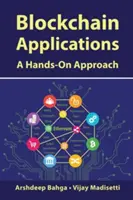 Aplikácie blockchainu: Blockchain: Praktický prístup - Blockchain Applications: A Hands-On Approach