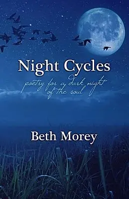 Nočné cykly: Poézia pre temnú noc duše - Night Cycles: Poetry for a Dark Night of the Soul
