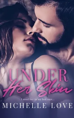 Pod jej kožou: A Bad Boy Billionaire Romance - Under Her Skin: A Bad Boy Billionaire Romance