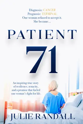 Pacient 71: Inšpirujúci skutočný príbeh o láske matky, ktorá ju poháňala v boji o prežitie - Patient 71: An Inspiring True Story of a Mother's Love That Fueled Her Fight to Stay Alive