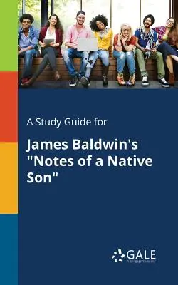 Študijná príručka k dielu Jamesa Baldwina Zápisky rodného syna - A Study Guide for James Baldwin's Notes of a Native Son