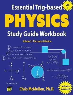 Základný študijný zošit k fyzike založený na trigonometrii: Zákony pohybu - Essential Trig-based Physics Study Guide Workbook: The Laws of Motion