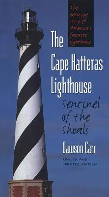 Maják na myse Hatteras Sentinel of the Shoals - Cape Hatteras Lighthouse Sentinel of the Shoals