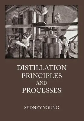 Princípy a procesy destilácie - Distillation Principles and Processes