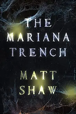 Mariánska priekopa: Román plný napätia a nadprirodzeného hororu - The Mariana Trench: A novel of suspense and supernatural horror