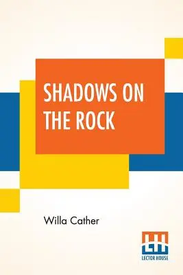 Stíny na skale - Shadows On The Rock