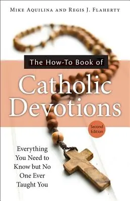 Ako na to Kniha katolíckych pobožností - The How-To Book of Catholic Devotions