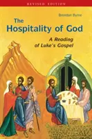 Pohostinnosť Boha: Čítanie Lukášovho evanjelia - Hospitality of God: A Reading of Luke's Gospel