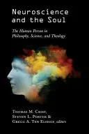 Neuroveda a duša: Ľudská osoba vo filozofii, vede a teológii - Neuroscience and the Soul: The Human Person in Philosophy, Science, and Theology