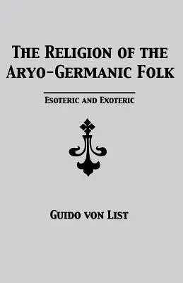 Náboženstvo árijsko-germánskeho ľudu: Vyznávanie arizácie: ezoterické a exoterické - The Religion of the Aryo-Germanic Folk: Esoteric and Exoteric