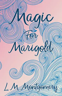 Kúzlo pre Marigolda - Magic for Marigold