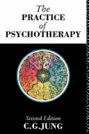 Psychoterapeutická prax: Druhé vydanie - The Practice of Psychotherapy: Second Edition