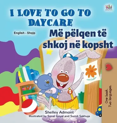 Rád chodím do škôlky (anglicko-albánska dvojjazyčná kniha pre deti) - I Love to Go to Daycare (English Albanian Bilingual Book for Kids)