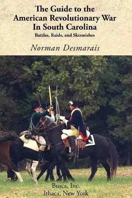 Sprievodca americkou revolučnou vojnou v Južnej Karolíne - The Guide to the American Revolutionary War in South Carolina