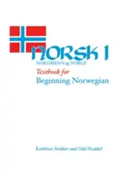 Norsk, Nordmenn Og Norge 1: Učebnica pre začínajúcich nórčinárov - Norsk, Nordmenn Og Norge 1: Textbook for Beginning Norwegian