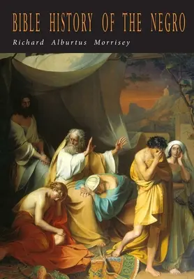 Biblické dejiny černochov - Bible History of the Negro