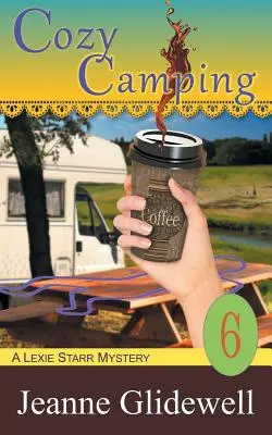 Útulné kempovanie (Záhada Lexie Starrovej, kniha 6) - Cozy Camping (A Lexie Starr Mystery, Book 6)