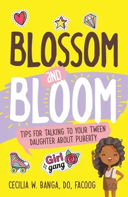 Blossom a Bloom: Tipy, ako hovoriť so svojou dcérou v puberte o puberte - Blossom and Bloom: Tips for Talking to Your Tween Daughter About Puberty