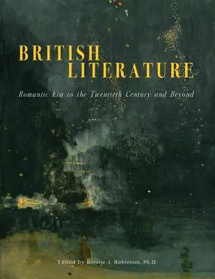 Britská literatúra: Romantická éra až dvadsiate storočie a ďalej - British Literature: Romantic Era to the Twentieth Century and Beyond