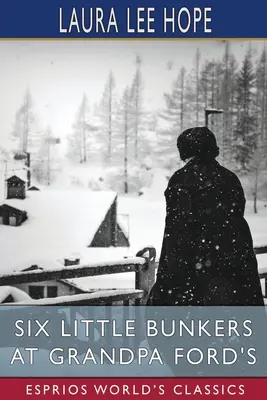 Šesť malých bunkrov u dedka Forda (Esprios Classics) - Six Little Bunkers at Grandpa Ford's (Esprios Classics)
