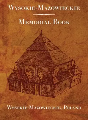 Wysokie-Mazowieckie: Pamätná kniha - Wysokie-Mazowieckie: Memorial Book