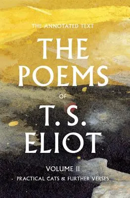 Básne T. S. Eliota, 2: Praktické mačky a ďalšie verše - The Poems of T. S. Eliot, 2: Practical Cats and Further Verses