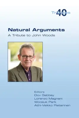Prirodzené argumenty: Pocta Johnovi Woodsovi - Natural Arguments: A Tribute to John Woods