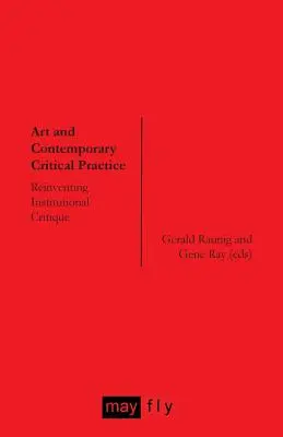 Umenie a súčasná kritická prax: Reinventing Institutional Critique - Art and Contemporary Critical Practice: Reinventing Institutional Critique