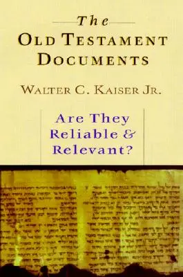 Dokumenty Starého zákona: Sú spoľahlivo relevantné? - The Old Testament Documents: Are They Reliable Relevant?