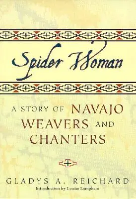 Pavúčia žena: Príbeh o navažských tkáčoch a spevákoch - Spider Woman: A Story of Navajo Weavers and Chanters