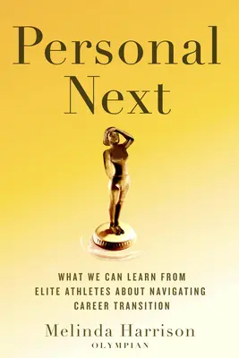 Osobné Ďalšie: Čo sa môžeme naučiť od elitných športovcov, ktorí prechádzajú kariérou - Personal Next: What We Can Learn from Elite Athletes Navigating Career Transition