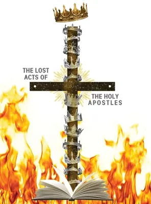 Stratené Skutky svätých apoštolov - The Lost Acts of the Holy Apostles
