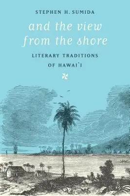 A pohľad z brehu: Literárne tradície Havaja - And the View from the Shore: Literary Traditions of Hawai'i