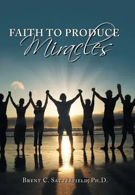 Viera na vytváranie zázrakov - Faith to Produce Miracles