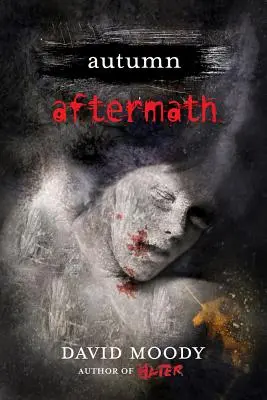 Jeseň: Dôsledky: Aftermath - Autumn: Aftermath: Aftermath