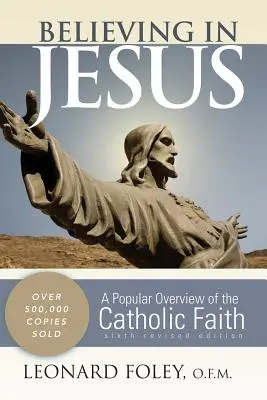 Veriť v Ježiša: Populárny prehľad katolíckej viery (revidované vydanie) - Believing in Jesus: A Popular Overview of the Catholic Faith (Revised)