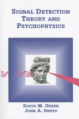 Teória detekcie signálov a psychofyzika - Signal Detection Theory & Psychophysics