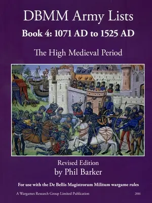 Zoznamy armád DBMM: Kniha 4 Obdobie vrcholného stredoveku 1071 n. l. až 1525 n. l. - DBMM Army Lists: Book 4 The High Medieval Period 1071 AD to 1525 AD